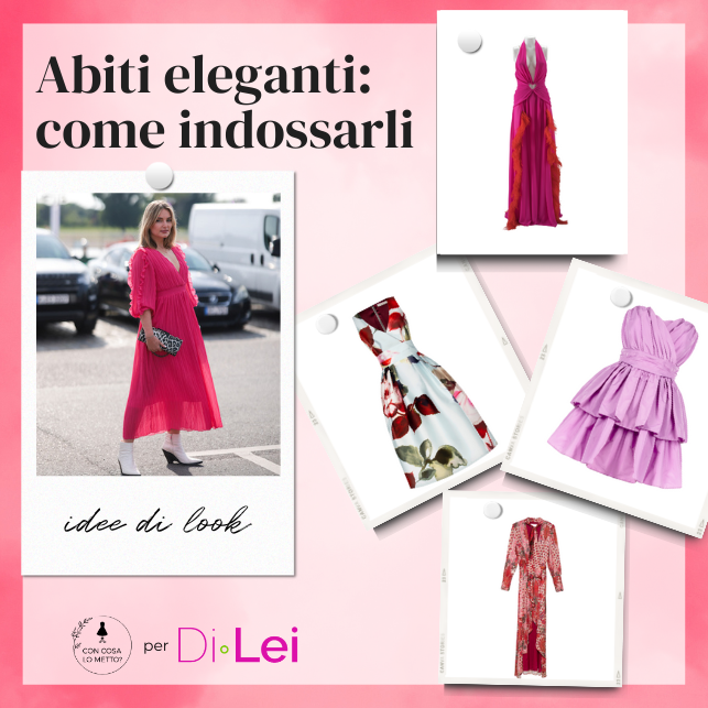 Abiti eleganti: come indossarli ed abbinarli