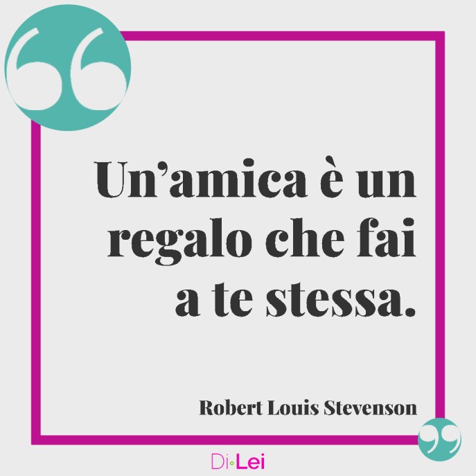 frasi da dedicare alla tua migliore amica