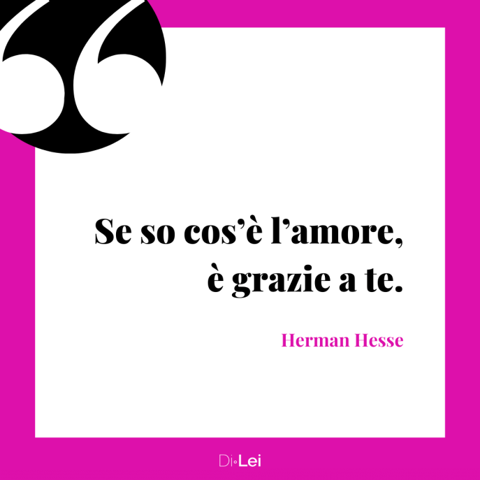 se so cos e l amore e grazie a te frasi damore da dedicare a lui