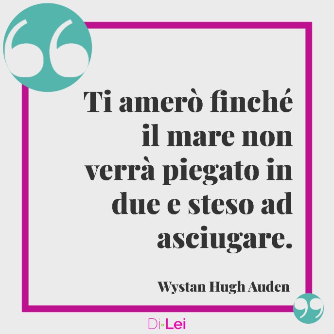 ti amerò finché il mare non verrà piegato in due e steso ad asciugare citazioni sul mare e sull'amore
