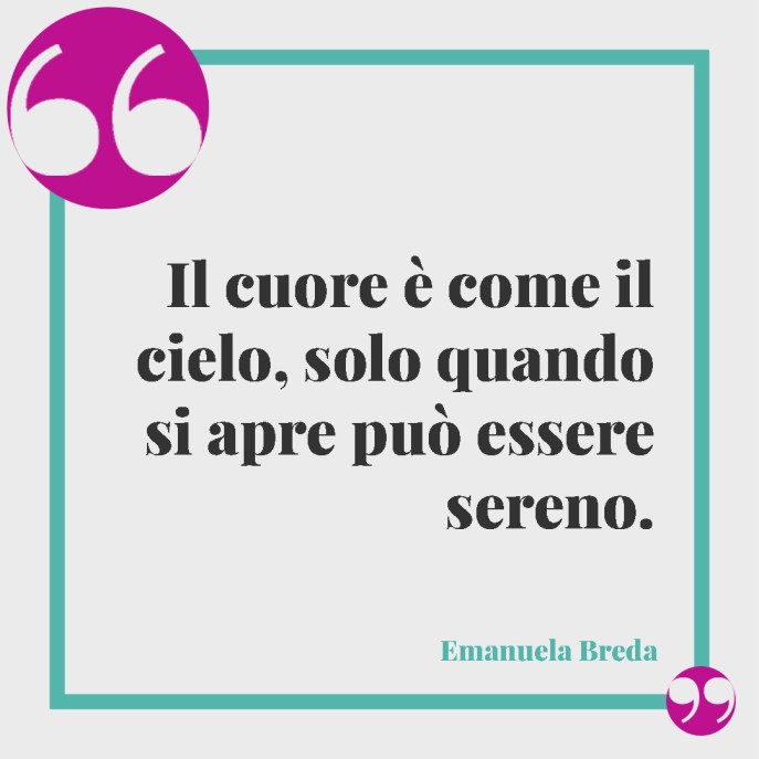 Frasi, aforismi e citazioni sul cuore aperto