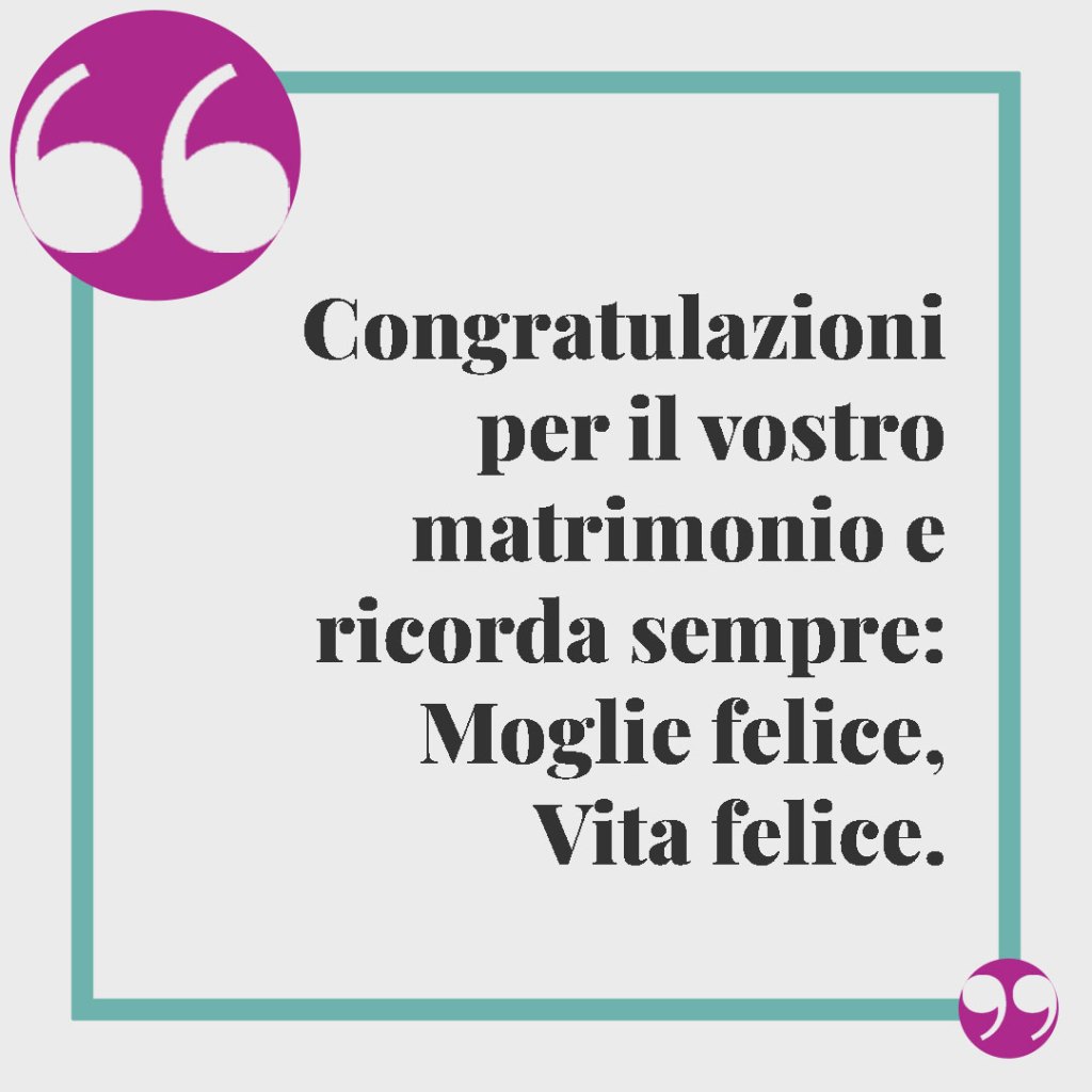 Frasi divertenti per il matrimonio. Congratulazioni per il vostro matrimonio e ricorda sempre: Moglie felice, Vita felice.