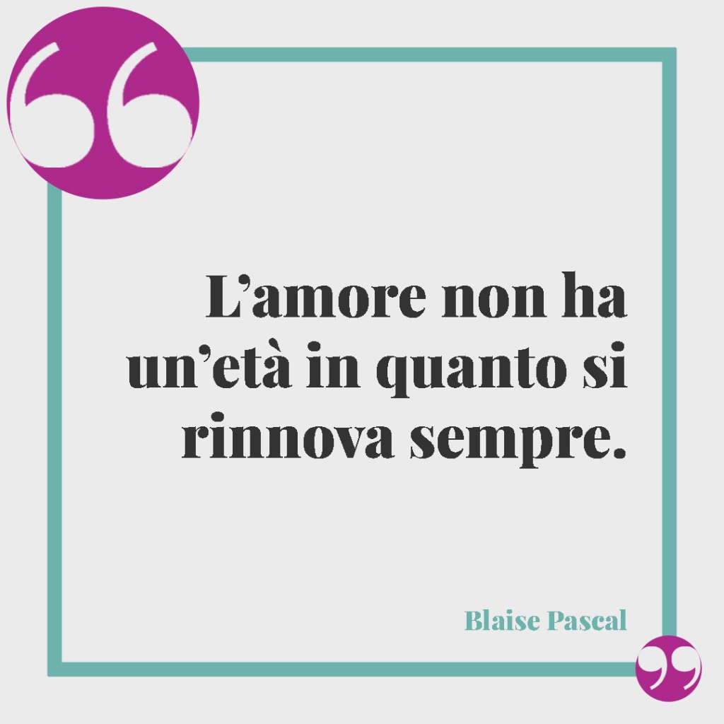 Frasi da dedicare per le nozze d'oro. L’amore non ha un’età in quanto si rinnova sempre. (Blaise Pascal)