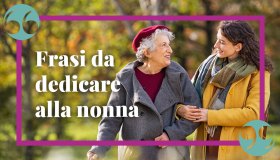 Frasi sulla nonna: le più belle che puoi dedicare per ogni occasione