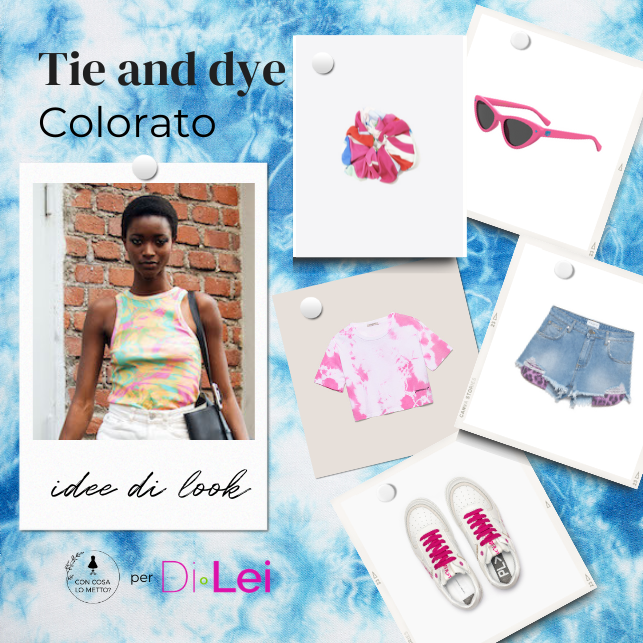 Tie and dye: la tendenza che non passa mai!