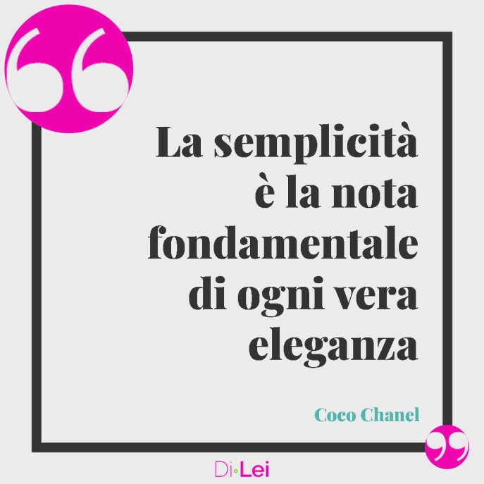 le più belle frasi di coco chanel sull'eleganza - la semplicità è la nota fondamentale di ogni vera eleganza
