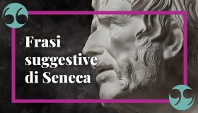 Frasi di Seneca, le citazioni più suggestive e gli aforismi più profondi