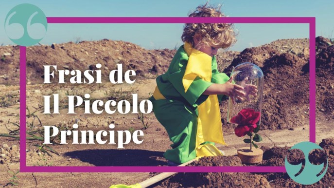 Frasi de Il Piccolo Principe: pensieri e citazioni che ci fanno tornare bambini
