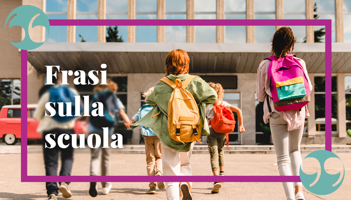 Frasi sulla scuola, per ricordare quanto è importante
