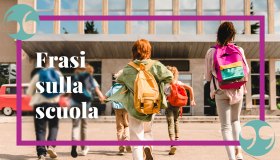 Frasi sulla scuola, per ricordare quanto è importante
