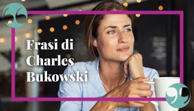 Charles Bukowski frasi: sull’amore, le donne, la vita