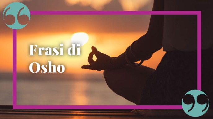 Le più belle frasi di Osho: le citazioni del maestro