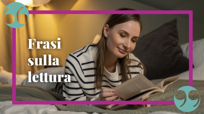 Frasi sulla lettura e il piacere di leggere