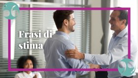 Frasi di stima e ammirazione per esprimere un profondo rispetto