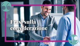 Frasi sulla considerazione di una persona che accrescono l’autostima