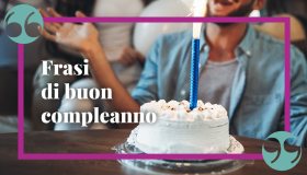 Frasi per augurare buon compleanno con la musica e le canzoni più belle