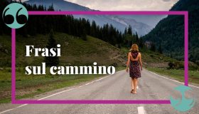 Frasi sul cammino: citazioni, aforismi e poesie straordinari