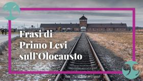 Le frasi di Primo Levi da Se questo è un uomo per non dimenticare