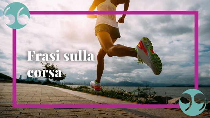 Frasi sulla corsa, per spronarci e farci amare questo sport