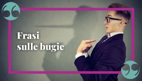 Frasi sulle bugie che feriscono e ci deludono