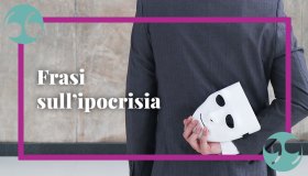 Le più significative frasi sull’ipocrisia: aforismi e citazioni