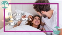 Frasi del buongiorno più dolci: tenere e speciali, sono perfette da dire a chi ami